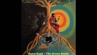 Sunn Raga - The Green Room (Full Album 2018)
