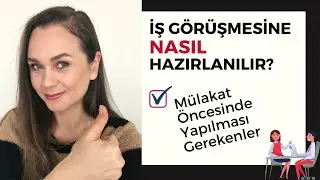 İŞ GÖRÜŞMESİNE NASIL HAZIRLANILIR? I Mülakat Öncesinde Yapılması Gerekenler