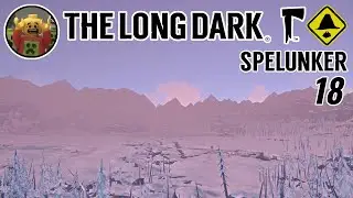 Jim in The Long Dark - Spelunker E18 - Airfield Awaits!