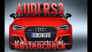 Audi RS3 (2018) Unterhaltskosten