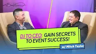 DJ to CEO:  Gain Secrets to Event Success from Mitch Taylor!
