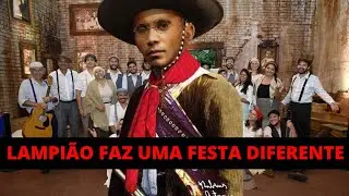 LAMPIÃO FAZ UMA FESTA DIFERENTE