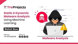 Static and Dynamic Malware Analysis Using Machine Learning