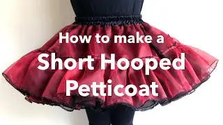 How to make a Short Hooped Petticoat Tutorial | DIY