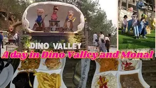 Dino Valley // Margalla Hills // Monal Restaurant Islamabad