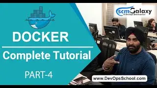 Session 4 Complete Docker Tutorials Aug 2020 | By ScmGalaxy