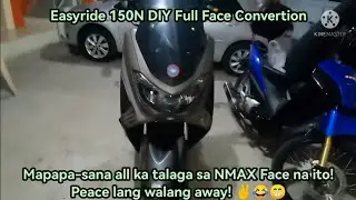MOTORSTAR Easyride 150N DIY Full Face Convertion! Mapapa-sana all ka talaga sa NMAX Face na ito! ✌️