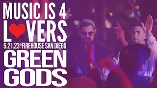 Green Gods [Edû b2b Nyto] Live at Music is 4 Lovers [2023-05-21 @ FIREHOUSE, San Diego] [MI4L.com]