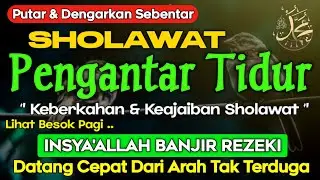 SHOLAWAT PENGANTAR TIDUR || Sholawat Nabi, Sholawat Jibril Mustajab Penarik Rezeki Dari Segala Arah