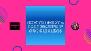 How to insert a background in Google Slides