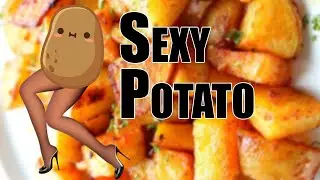 SEXY POTATO I СЕкСУалЬНАЯ КАРТОШКА