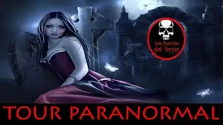 Primer Tour Paranormal Las Puertas del terror