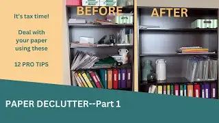 Paper Declutter Part 1 | Deal with your paper clutter using 12 pro tips