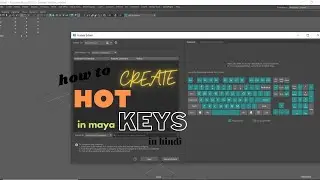 how to create hotkeys in  Maya/Useful Hotkeys in Maya/Custom Hotkeys in Maya/UI & Hotkeys in Maya
