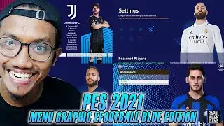 PES 2021 NEW EFOOTBALL 2023 MENU BLUE EDITION - PES 2021 MOD - PES 2021 INDONESIA