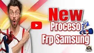 FRP Samsung Nuevo Proceso/NO *#0*# NO Test Mode