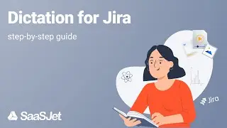 Getting Started with Dictation for Jira | Easy Voice Input