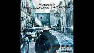 Elijah Waan - MISOGYNISTIC (Remix) (Feat. Vaughn Lambo & Ace Gabbana) (OFFICIAL AUDIO)