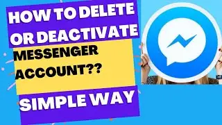 How to delete or deactivate messenger account?