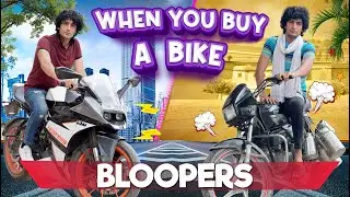 When You Buy A Bike | Expectation vs Reality | Bloopers (BTS)