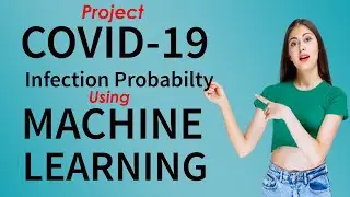 Project COVID-19: Coronavirus Infection Probability using Machine Learning |  Data Science | Python