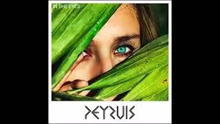 Peyruis - In The Eyes