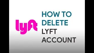 How to delete Lyft Account