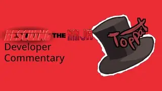Rescuing the Ninja Developer Commentary