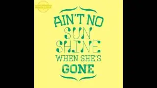 Cover Ain't no sunshine when she's gone