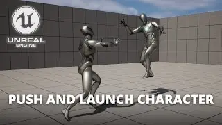 How to Push and Launch a Character in Unreal Engine 5