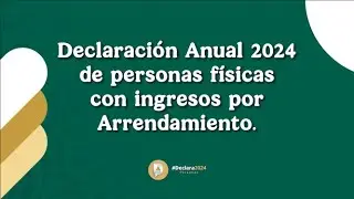 Tutorial Declaración Anual 2024 personas. Arrendamiento.