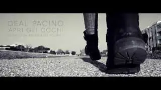 DEAL PACINO - APRI GLI OCCHI (OFFICIAL VIDEO)