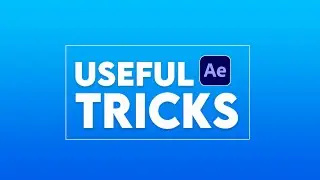 10 Pro Tips & Tricks of After Effects You Must Know