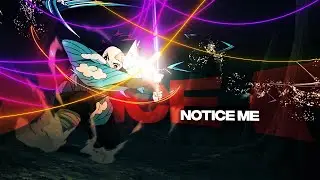 Notice Me  - Kimetsu no yaiba 「FREE PROJECT FILE」4K