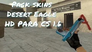 Pack skins Desert Eagle HD PARA CS 1.6