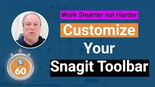 Customize Your Snagit Toolbar - Snagit in 60 Seconds