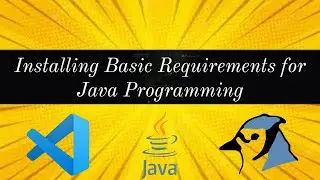 How to install basic requirements to do programming in java.