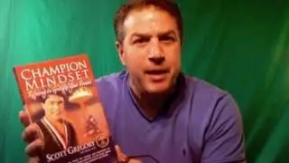 Champion Mindset: Refusing to Give Up Your Dreams; By Scott Gregory