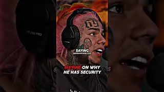 6ix9ine On Why He Needs Security #shorts #6ix9ine