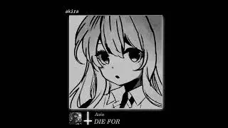 DIE FOR