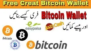 How to create free bitcoin wallet and earn money on easypaisa and jazzcash