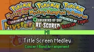 PMD: RBRT/EoTDS: Title Screen Medley (Arr. for Concert Band)