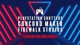 PlayStation closes Concord maker Firewalk Studios, and mobile studio Neon. | Techmeme Ride Home