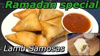 Lamb Samosas | Wrap and fill samosas | Ramadan Special 2021