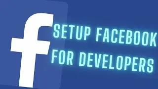 Facebook For Developer | Part 1 | Setup