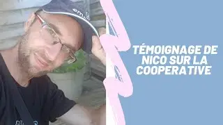 Interview de Nicolas - membre de notre coopérative !