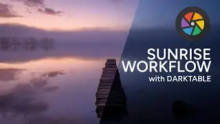 Sunrise Workflow in Darktable - Landscape Processing #19