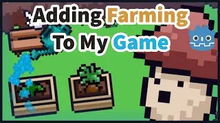 Adding Farming To My Cozy Game