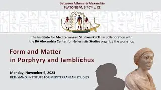Workshop "Metaphysics in Early Neoplatonism: Form and Matter in Porphyry and Iamblichus" (6-11-2023)