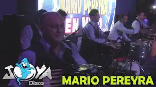 MARIO PEREYRA EN VIVO EN JOYA DISCO LATINA
